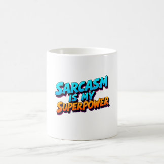 Taza De Café El sarcasmo es mi superpoder - Estilo cómic
