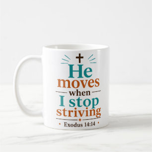 Taza De Café Él se mueve cuando dejo de esforzarme Cita de verd