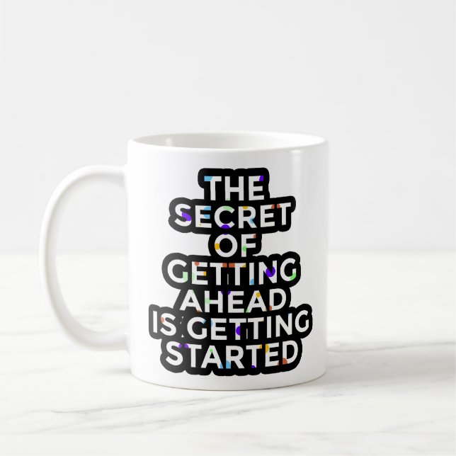 Taza De Café El Secreto De Avanzar Es Empezar (Izquierda)