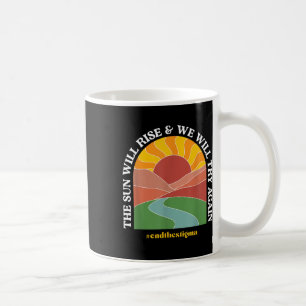 Taza De Café El Sol Se Levantará Y Intentaremos De Nuevo Hea Me