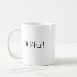 Taza De Café El sonido definitivo de la repugnancia - #Pfui! ta