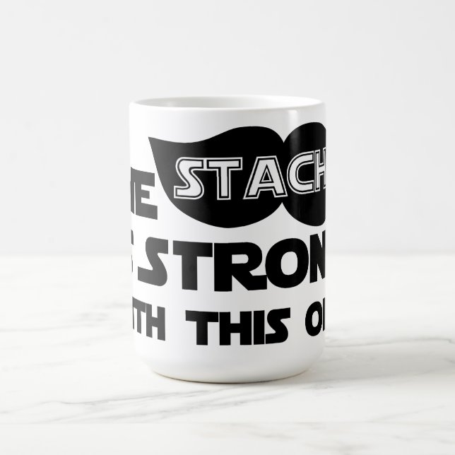 Taza De Café El Stache es fuerte con éste (Centro)