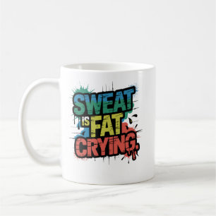 Taza De Café El sudor es la grasa llorando Arte de humor audaz 