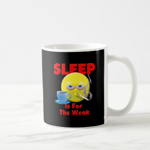 TAZA DE CAFÉ EL SUEÑO ESTÁ PARA EL DÉBIL