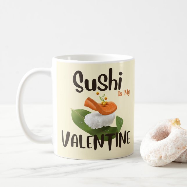 Taza De Café El Sushi Es Mi Valentín (Con donut)
