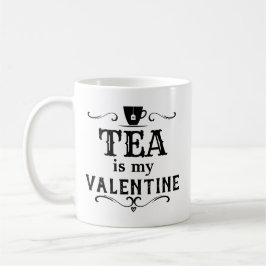 Taza De Café El té gracioso es mi San Valentín
