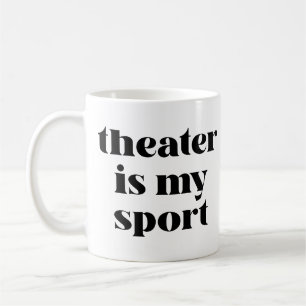 Taza De Café El teatro es mi deporte Cita divertida para acto
