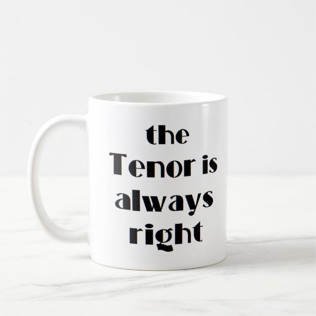 Taza De Café el tenor siempre está bien (Izquierda)