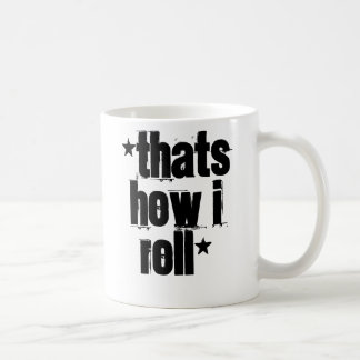 Taza De Café el *That es cómo roll* de I