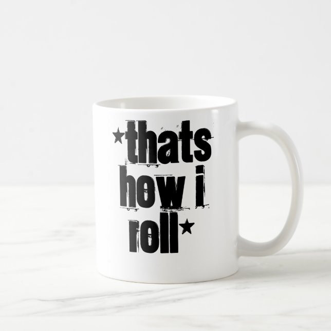 Taza De Café el *That es cómo roll* de I (Derecha)