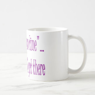 Taza De Café El tiempo es cuando consigo allí