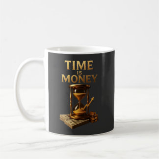 Taza De Café El tiempo es dinero | Diseño motivacional poderoso