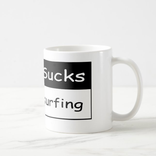 Taza De Café El trabajo chupa (Derecha)