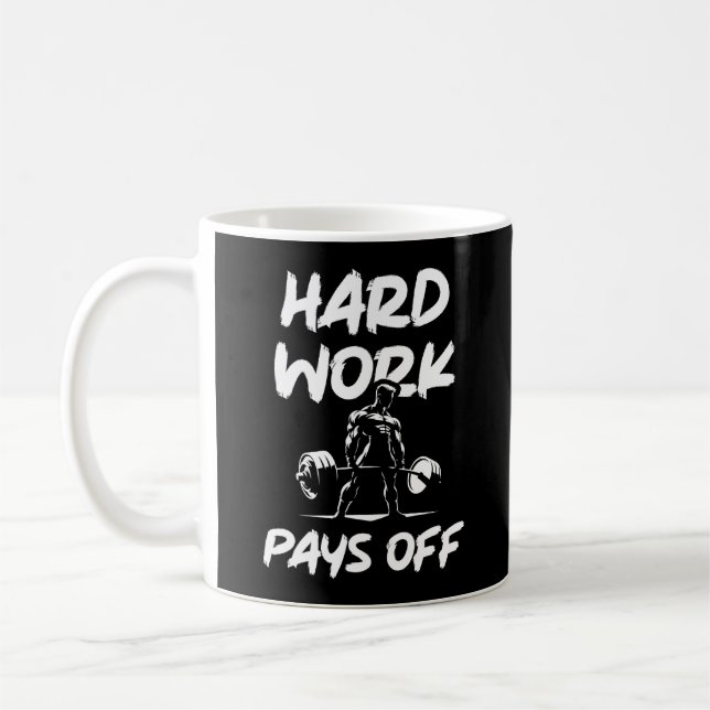 Taza De Café El Trabajo Duro Rentaliza La Motivación De Fitness (Izquierda)