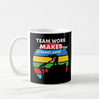 Taza De Café El Trabajo En Equipo Hace Que El Trabajo De Sueño