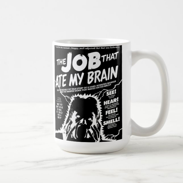 Taza De Café el trabajo que comió mi cerebro (Derecha)