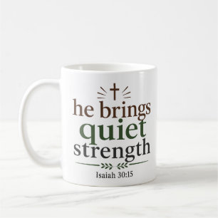 Taza De Café Él Trae Fuerza Silenciosa Escritura Cristiana