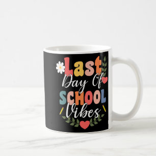 Taza De Café El Último Día De Vibes Escolares Para Estudiantes 