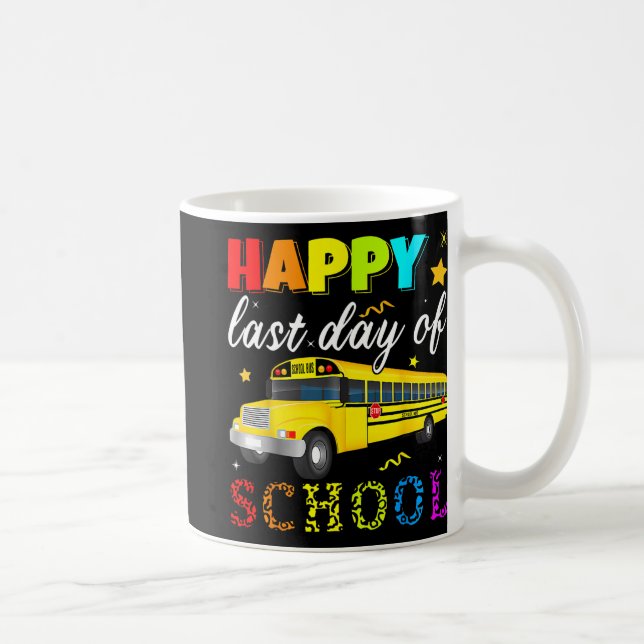 Taza De Café El Último Día Del Conductor De Autobús Escolar Fue (Derecha)