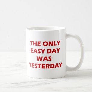 Taza De Café El único día fácil fue inspirador ayer