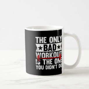 Taza De Café El único mal entrenamiento es el que no hiciste Fi
