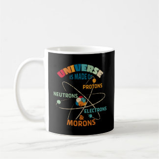 Taza De Café El Universo Está Hecho De Protones Neutrons Electr