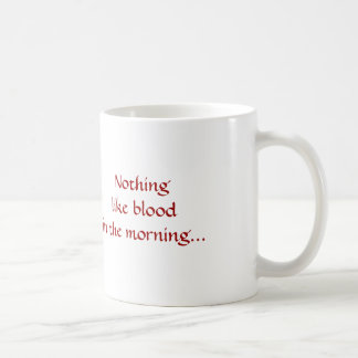 Taza De Café El vampiro, nada tiene gusto de sangre por la