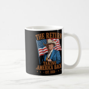 Taza De Café El Vaquero Regresa Divertido Trump 2024 Tomando Am