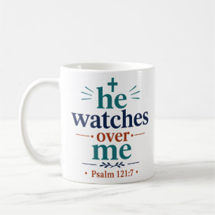 Taza De Café Él Vela Sobre Mí Escritura Cristiana Inspiradora