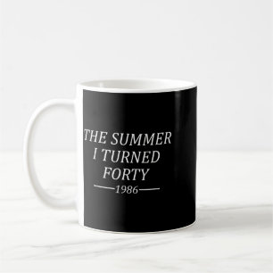 Taza De Café El verano que cumplí cuarenta cumpleaños 40 1986