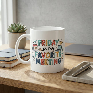 Taza De Café El Viernes Es Mi Reunión Favorita Gracioso Coffe C