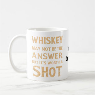 Taza De Café El Whisky Puede No Ser la Respuesta, Pero Vale la 