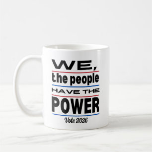 Taza De Café Elecciones 2026 Nosotros, el pueblo, tenemos el po