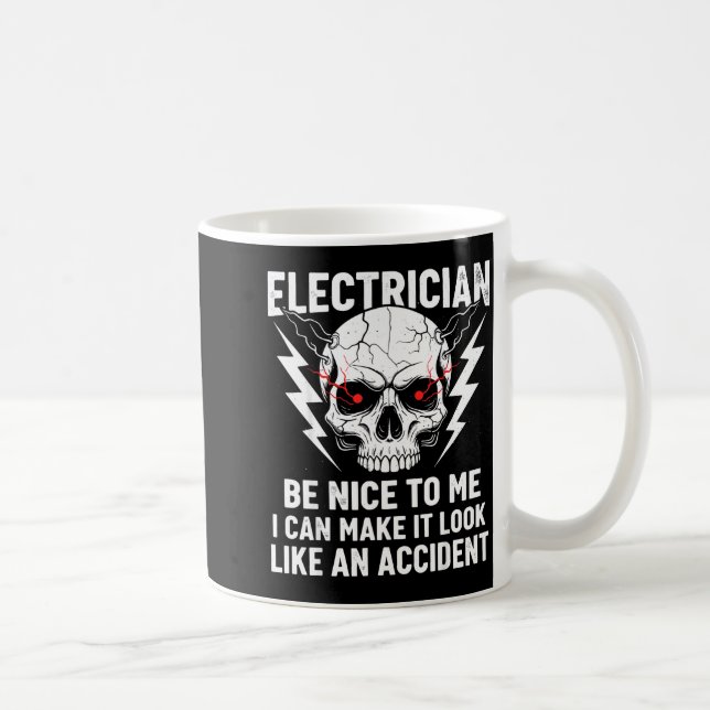 Taza De Café Electrician Humor Be Nice To Me Funny Electrician  (Derecha)