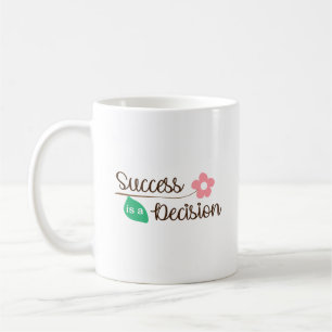 Taza De Café Elegante El Éxito Es una Decisión Base Blanca Limp