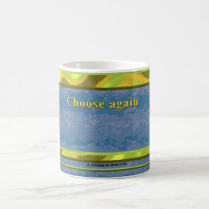 Taza De Café Elegir otra vez ACIM mug