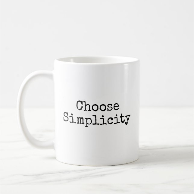 Taza De Café Elegir simplicidad (Izquierda)