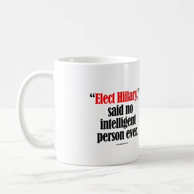 Taza De Café Elija a Hillary no dijo a ninguna persona (Izquierda)