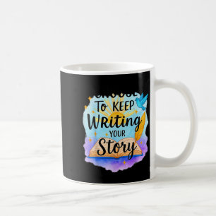 Taza De Café Elija Seguir Escribiendo Su Historia Un Punto Insp