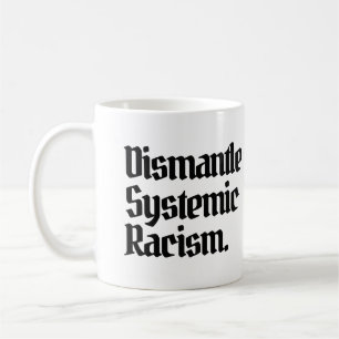 Taza De Café Eliminar el racismo sistémico