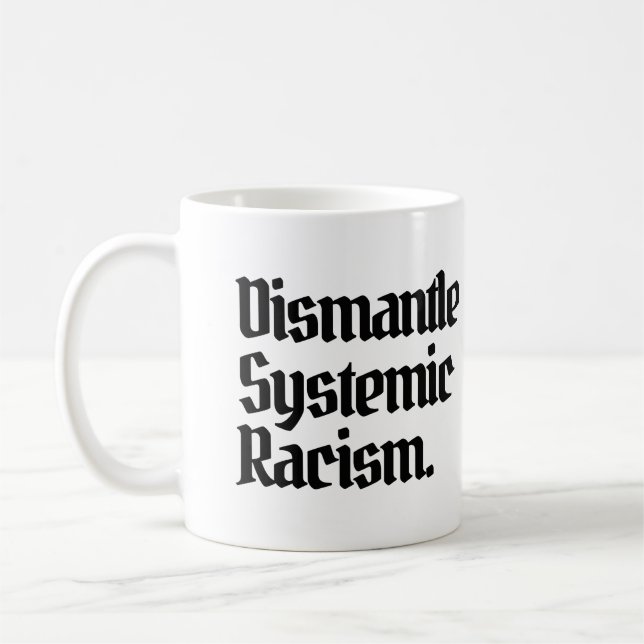 Taza De Café Eliminar el racismo sistémico (Izquierda)