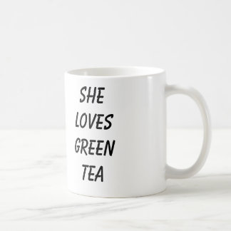 Taza De Café Ella ama té verde