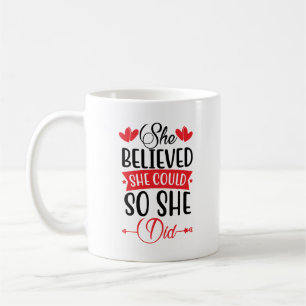 Taza De Café Ella Creía Que Podía Así Que Hizo Motivación