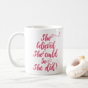 Taza De Café Ella Creía Que Podía Así Que Hizo Mujeres Femin