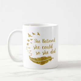 Taza De Café Ella Creía Que Podía Así Que Lo Hizo