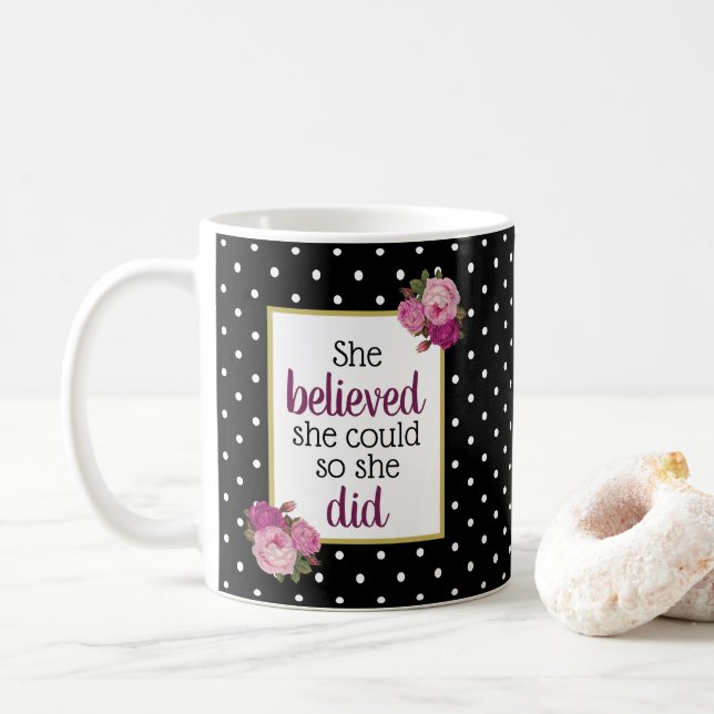 Taza De Café Ella Creía Que Podía Dar Puntos Florales Motivacio (Con donut)