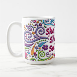 Taza De Café Ella creyó que ella podría así que ella hizo la