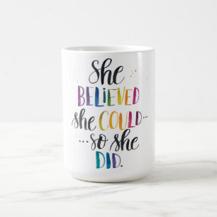 Taza De Café Ella creyó que ella podría… Ella hizo tan. taz