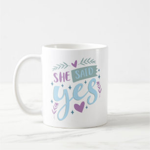 Taza De Café ella dijo que sí