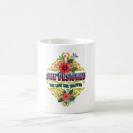 Taza De Café Ella Diseñó La Vida Que Quería
